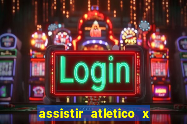 assistir atletico x botafogo futemax